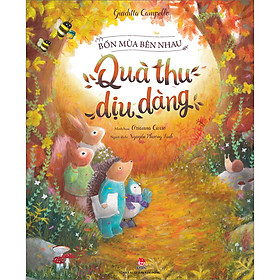 Sách Bốn Mùa Bên Nhau: Quà Thu Dịu Dàng