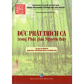 Download sách Đức Phật Thích Ca Mâu Ni Trong Phật Giáo Nguyên Thủy