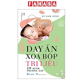 Sách - Day Ấn Xoa Bóp Trị Liệu 20 Bệnh Thường Gặp (Tái Bản 2024)