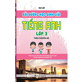 Nơi bán Bồi Dưỡng Học Sinh Giỏi Tiếng Anh Lớp 3 Theo Chuyên Đề - Giá Từ -1đ