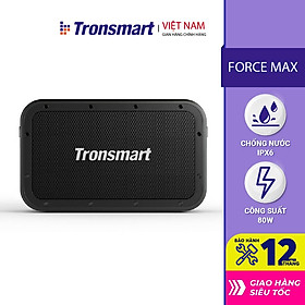 Loa Bluetooth 5.0 Tronsmart Force Max Công suất 80W, Chống thấm nước IPX6