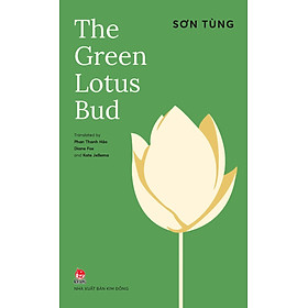 The Green Lotus Bud - Búp Sen Xanh - KĐ