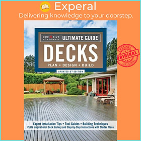 Sách - Ultimate Guide: Decks, Updated 6th Edition - Plan, Desig by Editors of Creative Homeowner (UK edition, paperback)