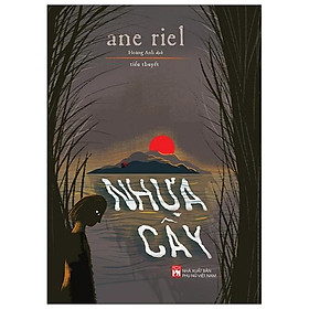 Ane Riel - Nhựa Cây