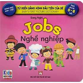 Sách - Baby'S First Picture Dictionary - Từ Điển Bằng Hình Đầu Tiên Của Bé - Nghề nghiệp - Jobs (Bìa Cứng)