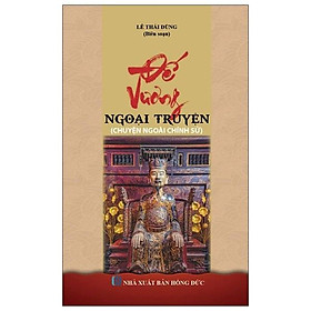 Đế Vương Ngoại Truyện - Chuyện Ngoài Chính Sử