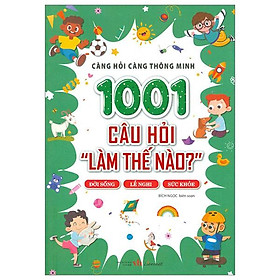 Càng Hỏi Càng Thông Minh - 1001 Câu Hỏi 