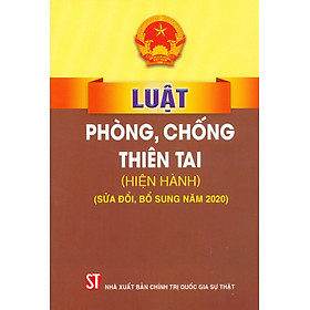 Luật Phòng, Chống Thiên Tai (Hiện Hành) (Sửa Đổi, Bổ Sung Năm 2020)