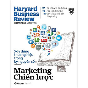 Hình ảnh Harvard Business Review - On Strategic Marketing: Xây dựng thương hiệu trong kỷ nguyên số - Marketing chiến lược