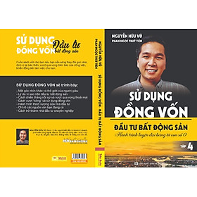 Download sách Sách Đầu Tư Bất Động Sản Nguyễn Hữu Vũ -Sử Dụng Đồng Vốn- Sách Giấy