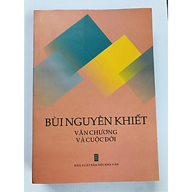 Hình ảnh Bùi Nguyên Khiết - văn chương và cuộc đời