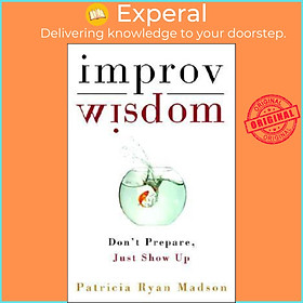 Sách - Improv Wisdom by Patricia Ryan Madson (paperback)