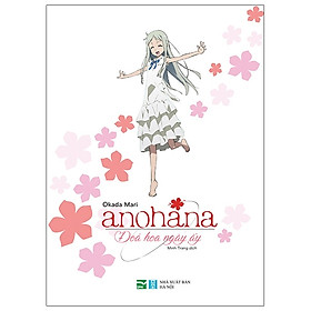 Anohana - Đóa Hoa Ngày Ấy (Phiên Bản Light Novel)