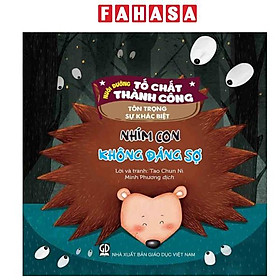 Nuôi Dưỡng Tố Chất Thành Công - Tôn Trọng Sự Khác Biệt - Nhím Con Không Đáng Sợ - Mì xưa Studio