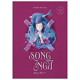 12 Mảnh Ghép Vũ Trụ - Chúng Ta Là Song Ngư