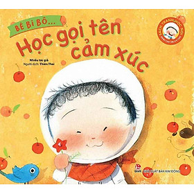 Bé Bi Bô... - Học Gọi Tên Cảm Xúc - Kim Huggens