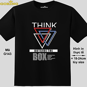 Think Outside The Box, mã G143. Áo thun nghệ thuật cho nam nữ, cặp đôi, gia đình, lớp nhóm, đồng phục công ty. Áo phông Goking hàng hiệu in hình chữ đẹp