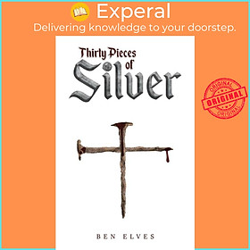 Sách - Thirty Pieces of Silver by Ben Elves (UK edition, hardcover)