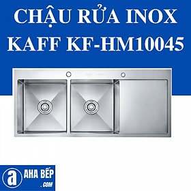 CHẬU RỬA INOX KAFF KF-HM10045 - Hàng Chính Hãng