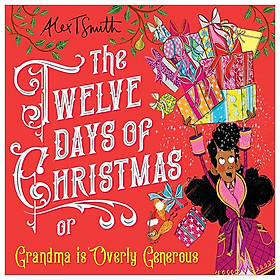 [Download Sách] The Twelve Days Of Christmas: Grandma Is Overly Generous