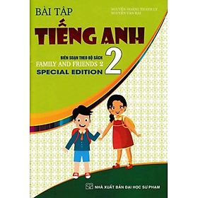 Sách - Bài Tập Tiếng Anh 2 (Biên Soạn Theo Bộ Sách Family And Friends Special Edition)