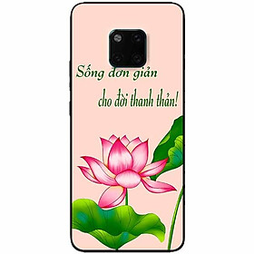 Ốp lưng in cho Huawei Mate 20 Pro Mẫu Sống Đơn Giản