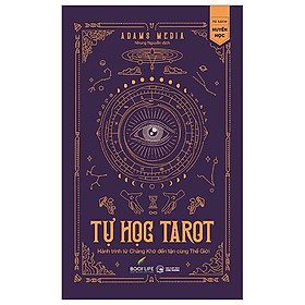 Tự Học Tarot - Hành Trình Từ Chàng Khờ Đến Tận Cùng Thế Giới