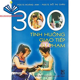 Sách - 300 Tình Huống Giao Tiếp Sư Phạm