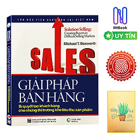 Giải Pháp Bán Hàng - Bí Quyết Tạo Khách Hàng Cho Những Thị Trường Khó Tiêu Thụ Sản Phẩm ( Tặng sổ tay xương rồng )