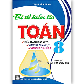 Hình ảnh Sách - Bộ đề kiểm tra Toán 8 (bám sát SGK Chân trời sáng tạo)