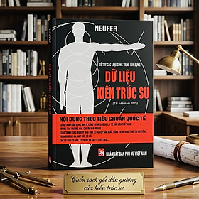 Sách - Dữ Liệu Kiến Trúc Sư Neufert - Sổ Tay Các Loại Công Trình Xây Dựng