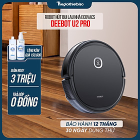 Mua  GIÁ TẠI KHO  - Robot Hút Bụi Lau Nhà Ecovacs Deebot U2 Pro - 1 ĐỔI 1 TRONG 12 THÁNG - Hàng chính hãng Ecovacs