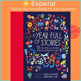 Hình ảnh Sách - A Year Full of Stories : 52 folk tales and legends from around the w by Angela McAllister (UK edition, hardcover)
