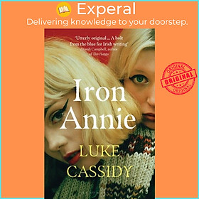 Sách - Iron Annie - SHORTLISTED FOR THE DESMOND ELLIOTT PRIZE 2022 by Luke Cassidy (UK edition, paperback)