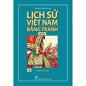 Lịch Sử Việt Nam Bằng Tranh 08-Thời Lê Sơ - Bản Quyền