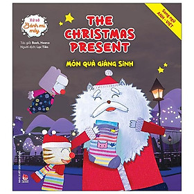 Sách Xứ Sở Bánh Mì Mây: The Christmas Present - Món Quà Giáng Sinh - Song ngữ Anh–Việt (Tái Bản 2020)