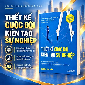 SÁCH: THIẾT KẾ CUỘC ĐỜI-KIẾN TẠO SỰ NGHIỆP
