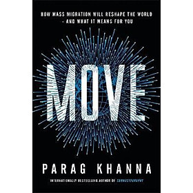 Hình ảnh sách Move : How Mass Migration Will Reshape the World - and What It Means for You
