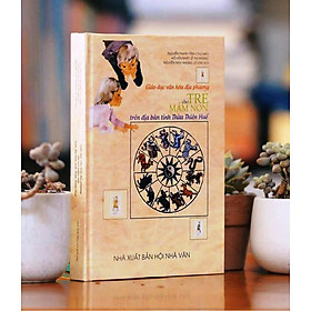 Giáo dục văn hóa địa phương cho trẻ mầm non trên địa bàn tỉnh Thừa Thiên Huế - Nguyễn Thanh Tâm chủ biên - Nguyễn Thi