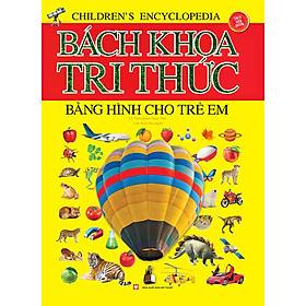 Hình ảnh Bách Khoa Tri Thức Bằng Hình Cho Trẻ Em (Bìa Cứng)(Tái Bản)