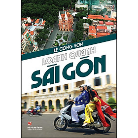 Loanh Quanh Sài Gòn