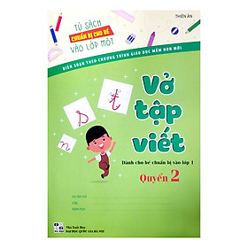 Tủ Sách Chuẩn Bị Cho Bé Vào Lớp 1 - Vở Tập Viết Quyển 2