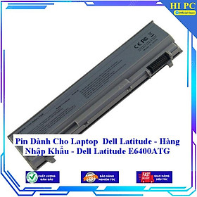 Pin Dành Cho Laptop Dell Latitude  E6400 ATG - Hàng Nhập Khẩu
