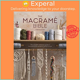 Hình ảnh Sách - The Macrame Bible - The Complete Reference Guide to Macrame Knots, Pattern by Robyn Gough (UK edition, paperback)