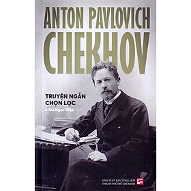 Anton Pavlovich Chekhov Truyện ngắn chọn lọc