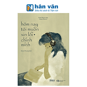 Hình ảnh Hôm Nay Tôi Muốn Xin Lỗi Chính Mình