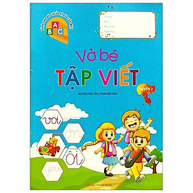 Vở Bé Tập Viết - Quyển 2