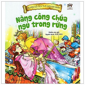 Truyện Cổ Tích Thế Giới Hay Nhất - Nàng Công Chúa Ngủ Trong Rừng
