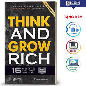 [Download Sách] Sách Think and Grow Rich - 16 nguyên tắc nghĩ giàu, làm giàu trong thế kỉ 21