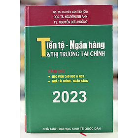 Hình ảnh Tiền tệ - ngân hàng & thị trường tài chính Dành cho: Học viên cao học & NCS - Nhà Tài chính - Ngân hàng